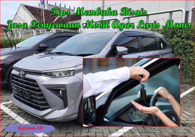 Tips Membuka Bisnis Jasa Penyewaan Mobil Agar Laris Manis